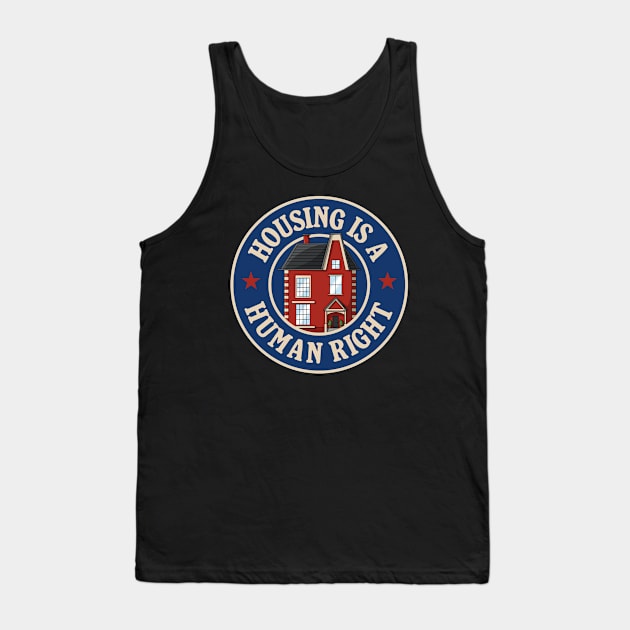 Housing Is A Human Right Tank Top by Football from the Left